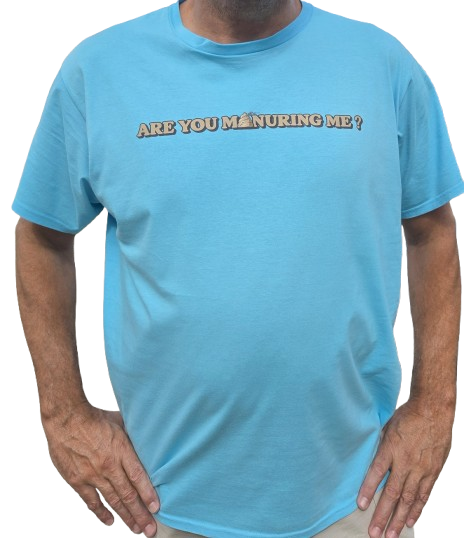 Are you Manuring Me T-shirt