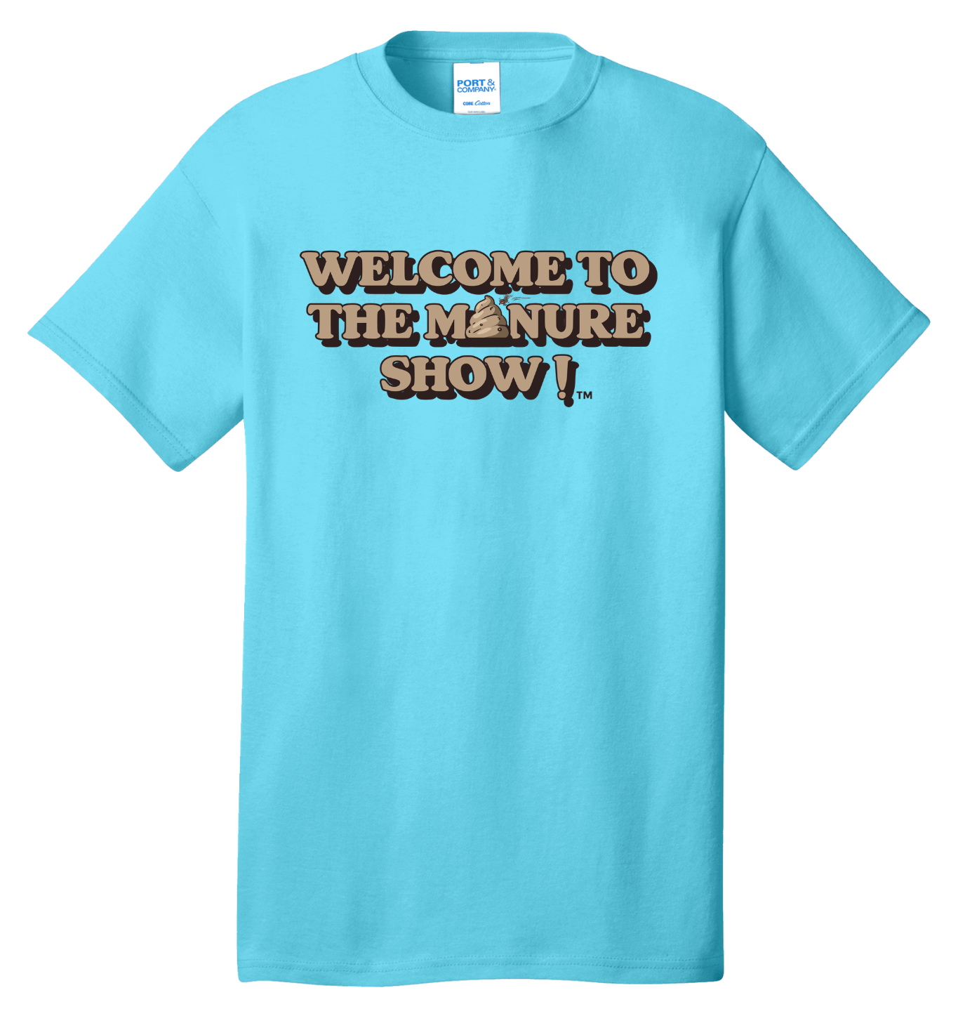Welcome to the Manure Show T-Shirt