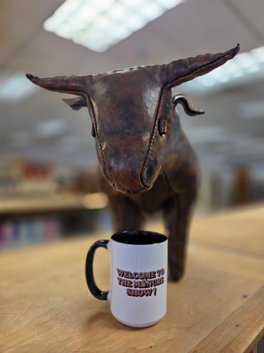 Welcome to Manure Show Mug